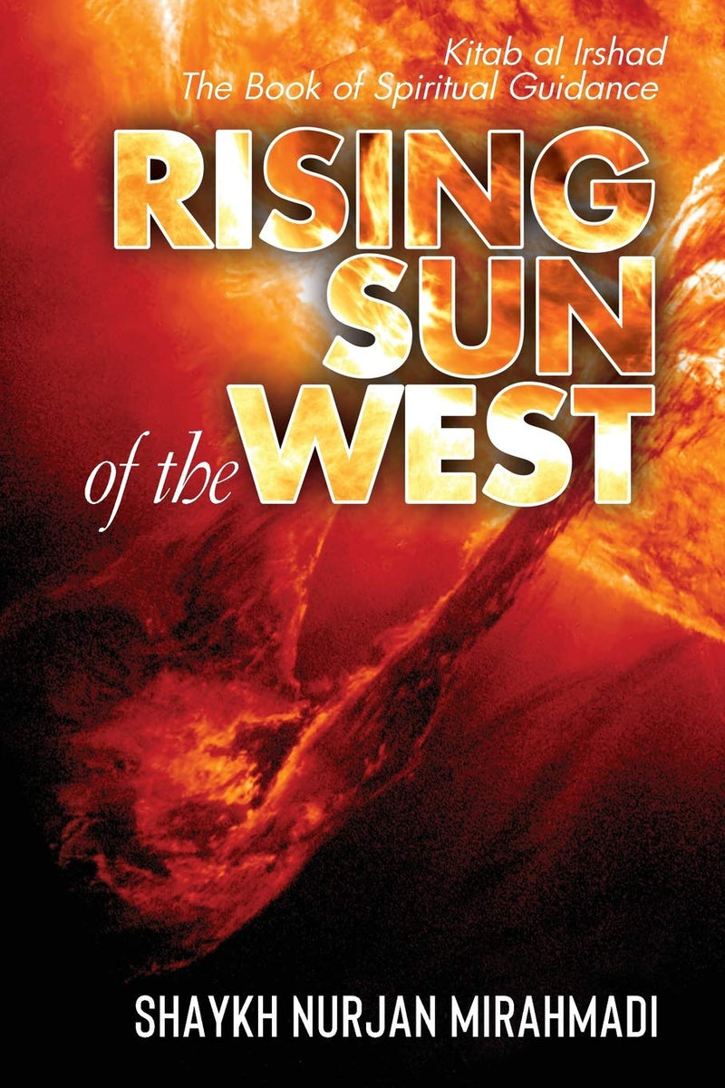 Rising Sun of the West: Kitab al Irshad - The Book of Spiritual Guidance